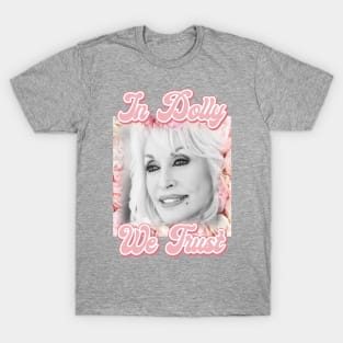 In Dolly We Trust T-Shirt